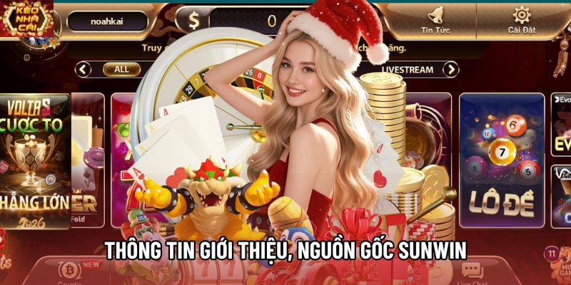 Thông tin giới thiệu, nguồn gốc Sunwin